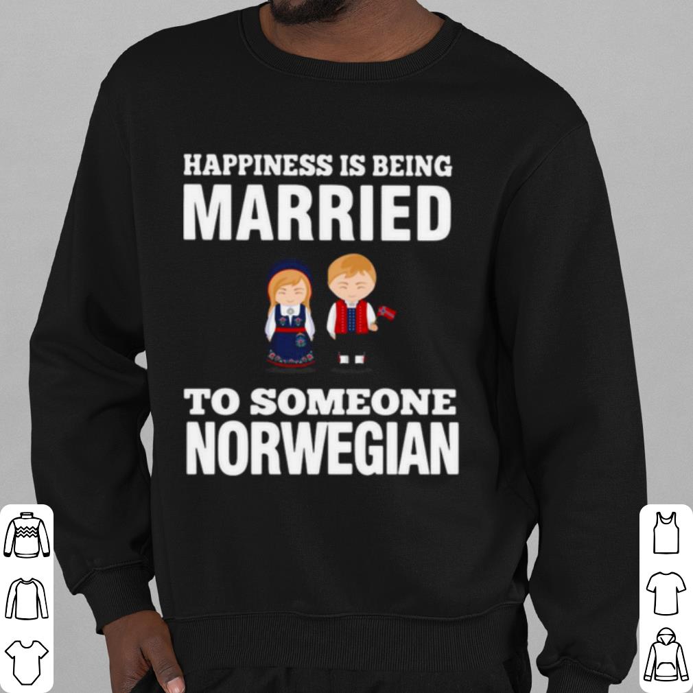 50213ea5 pretty happiness is being married to someone norwegian shirt 4 - Pretty Happiness Is Being Married To Someone Norwegian shirt