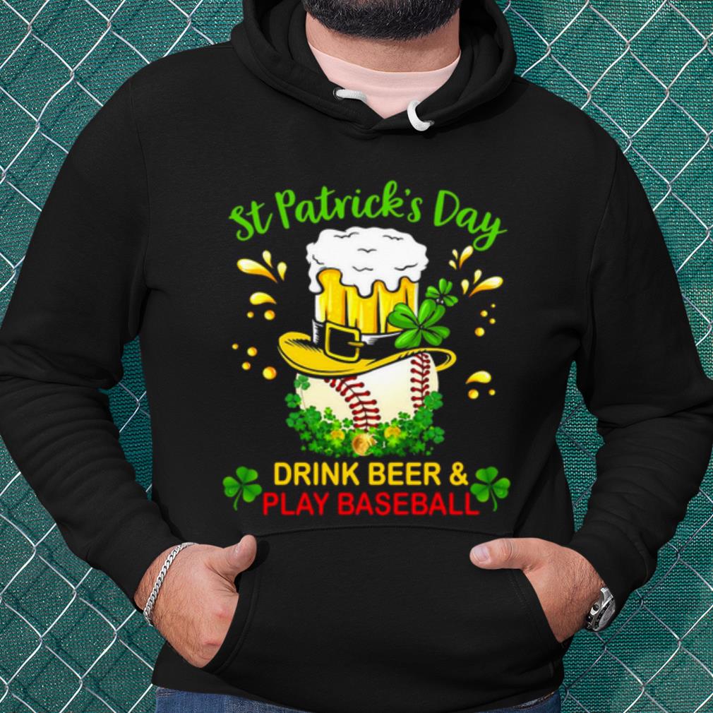 59b25400 top baseball st patrick s day drink beer and play baseball shirt 4 - Top Baseball St Patrick's Day Drink Beer And Play Baseball shirt