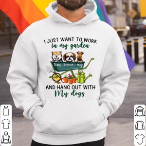 Original I Just Want To Work In Garden And Hang Out With My Dogs shirt 2