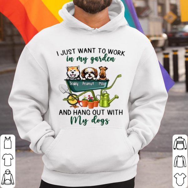 Original I Just Want To Work In Garden And Hang Out With My Dogs shirt