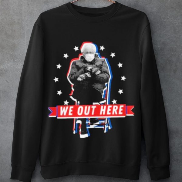 Top Bernie Sanders Sitting We Out Here Inauguration Day 2021 shirt