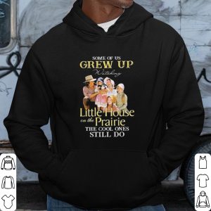 Official Some Of Us Grew Up Watching Little House On The Prairie shirt 2