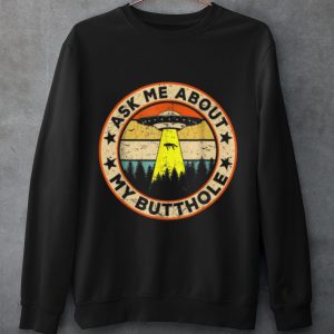 Top Ask Me About My Butthole UFO Alien Abduction Vintage shirt 2