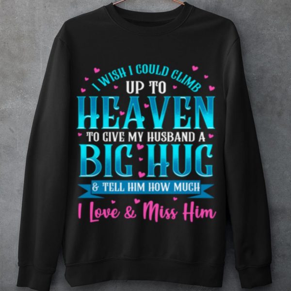 Top Heartache Grief Message for Husband Loss Christian Wife shirt