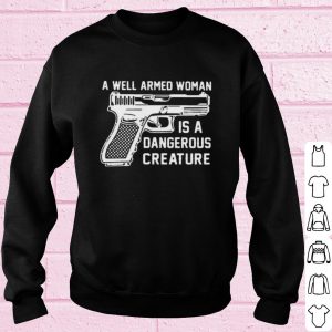Best Gun A Well Armed Woman Is A Dangerous Creature shirt 2
