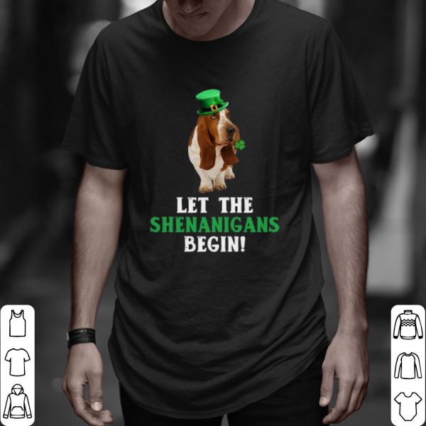 Official Basset Hound Leprechaun Let The Shenanigans Begin shirt