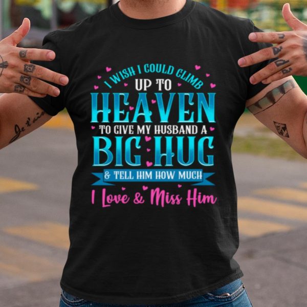 Top Heartache Grief Message for Husband Loss Christian Wife shirt