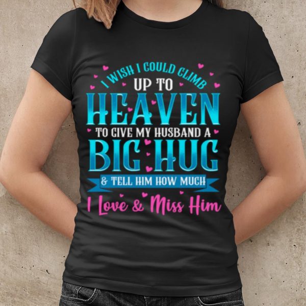 Top Heartache Grief Message for Husband Loss Christian Wife shirt
