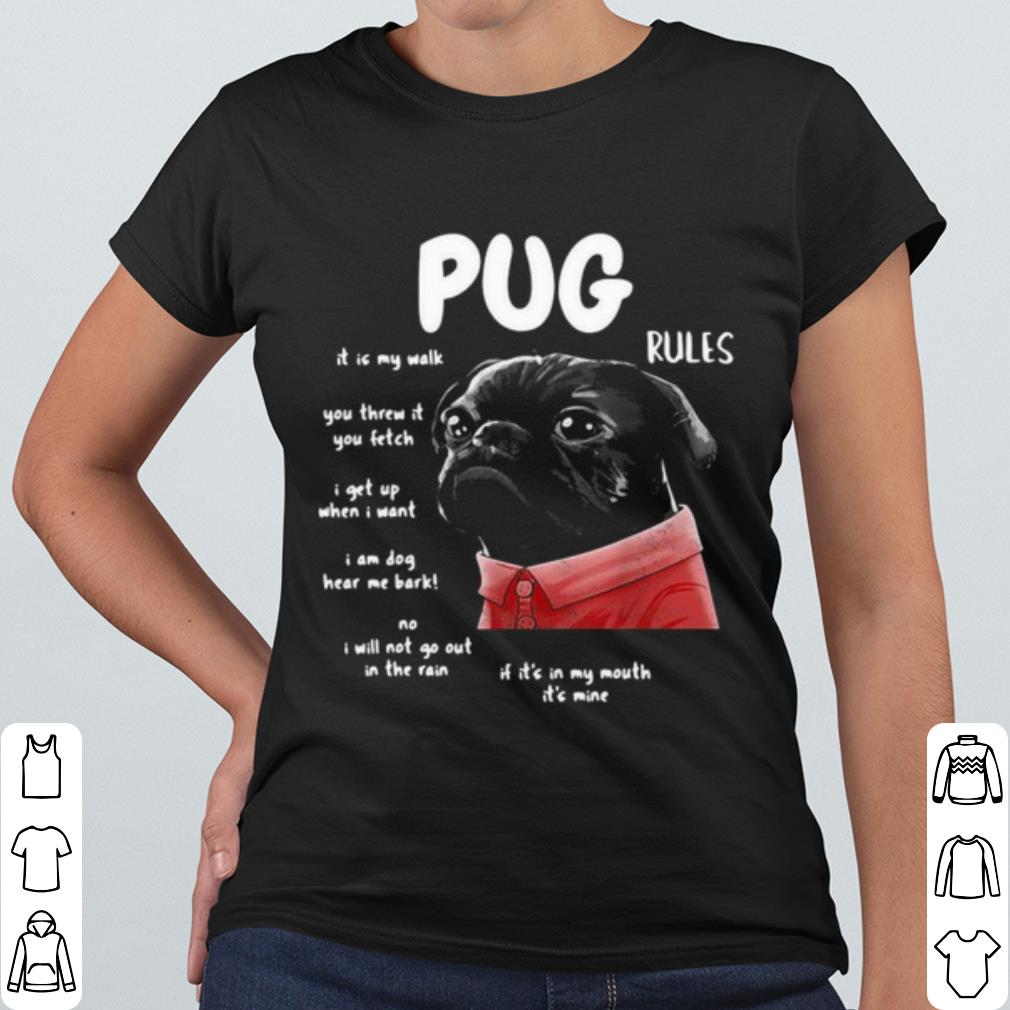 ba734399 original kawaii black pug rules it is my walk you threw it you fetch i get up shirt 4 - Original Kawaii Black Pug Rules It Is My Walk You Threw It You Fetch I Get Up shirt