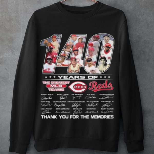 Top 140 Years Of The Greatest Teams Reds Thank The Memories Signature shirt
