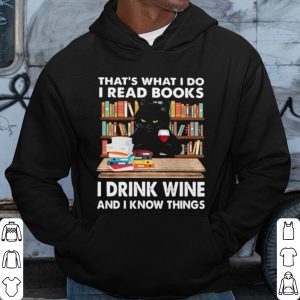 Pretty That's What I Do I Read Books I Drink Wine And I Know Things Black Cat shirt 2