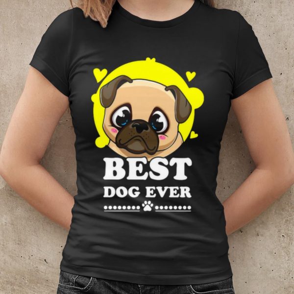 Top Pug Best Dog Ever shirt