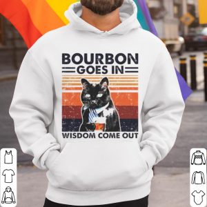 Original Black cat Bourbon goes in wisdom come out shirt 2
