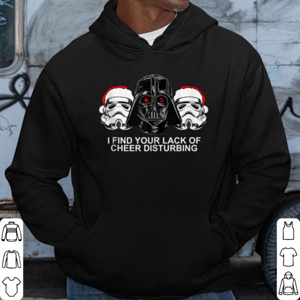 Top Star Wars Darth Vader Lack Of Cheer Is Disturbing Holiday shirt