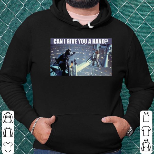 Top Star Wars Darth Vader Luke Skywalker Can I Give You A Hand shirt
