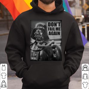 Star Wars Darth Vader Don't Fail Me Again Graphic shirt 2