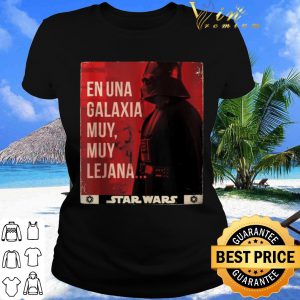 Cool Star Wars Darth Vader En Una Galaxia Muy Muy Lejana Poster shirt 1