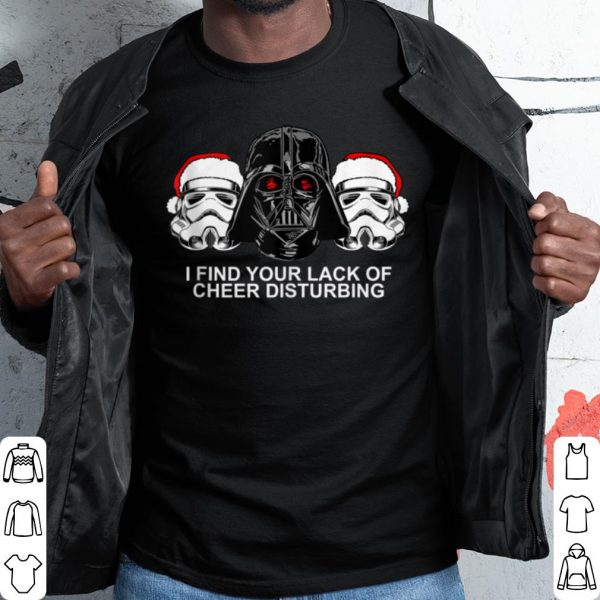 Top Star Wars Darth Vader Lack Of Cheer Is Disturbing Holiday shirt
