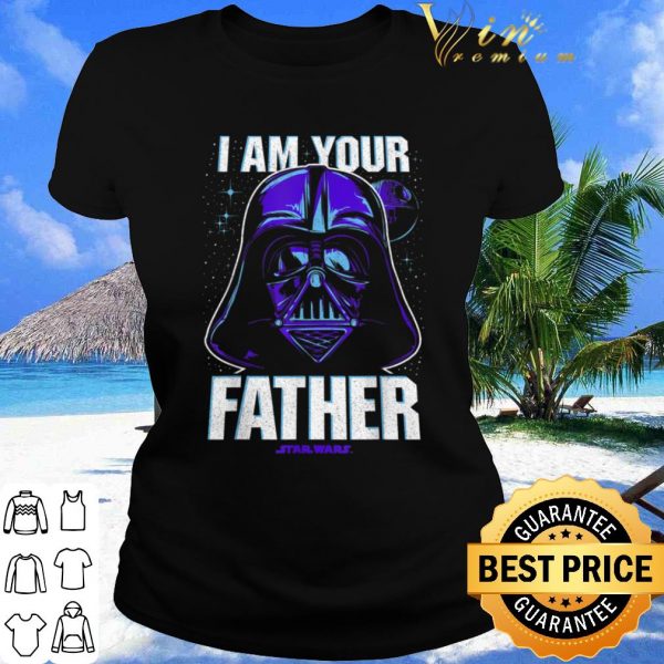 Funny Darth Vader Star Wars I Am Your Father shirt