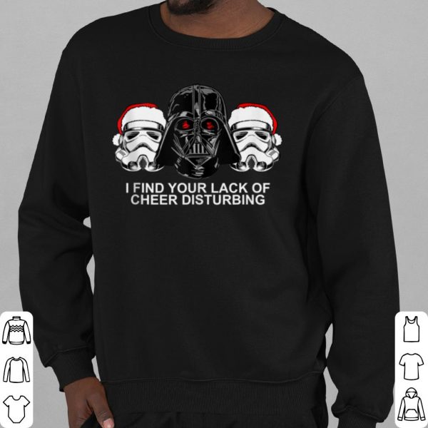 Top Star Wars Darth Vader Lack Of Cheer Is Disturbing Holiday shirt