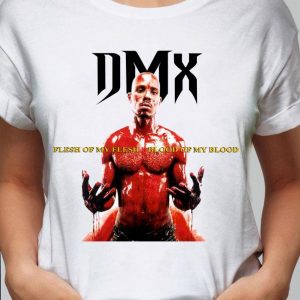 Funny DMX Flesh of My Flesh Blood of My Blood Album shirt 1