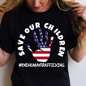 Hot Save Our Children End Human Trafficking American Flag For Patriots shirt 1