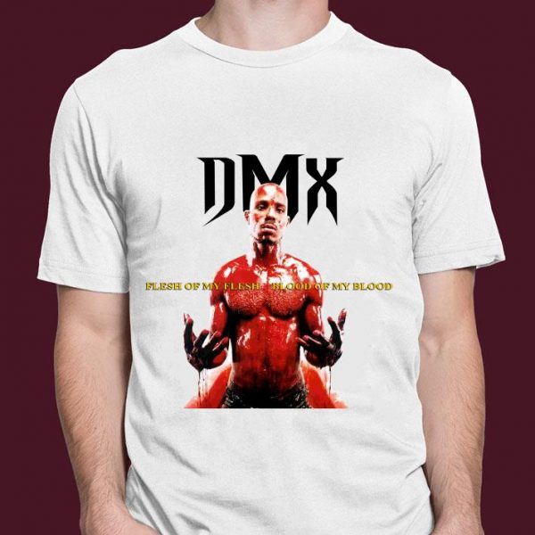 Funny DMX Flesh of My Flesh Blood of My Blood Album shirt