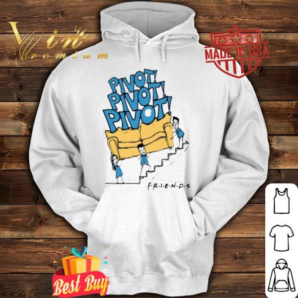 Official Pivot Pivot Pivot Friends TV Show shirt