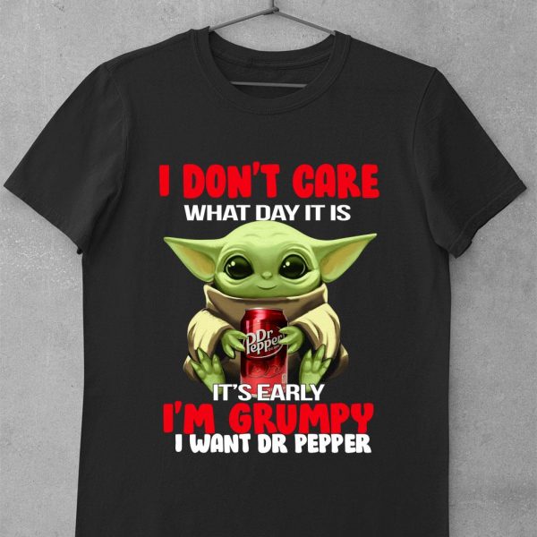 Awesome Yoda I Don't Care What Day It Is It's Early I'm Grumpy I Want Dr Pepper shirt