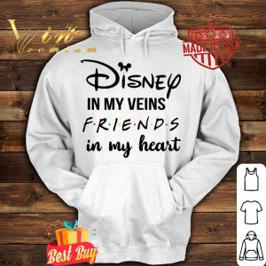 Hot Disney in my veins Friends in my heart shirt 3