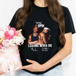 2pac And Dmx Legend Shirt, 2pac Dmx Legends Never Die Signatures Shirt,  2pac Dmx Shirt 2