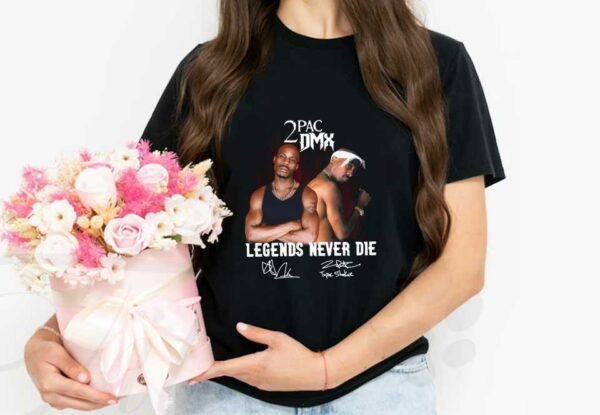 2pac And Dmx Legend Shirt, 2pac Dmx Legends Never Die Signatures Shirt,  2pac Dmx Shirt
