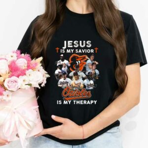 Baltimore Orioles Jesus Is My Savior Shirt, Jesus Is My Savior Baltimore Orioles Is My Therapy Signatures Shirt 2