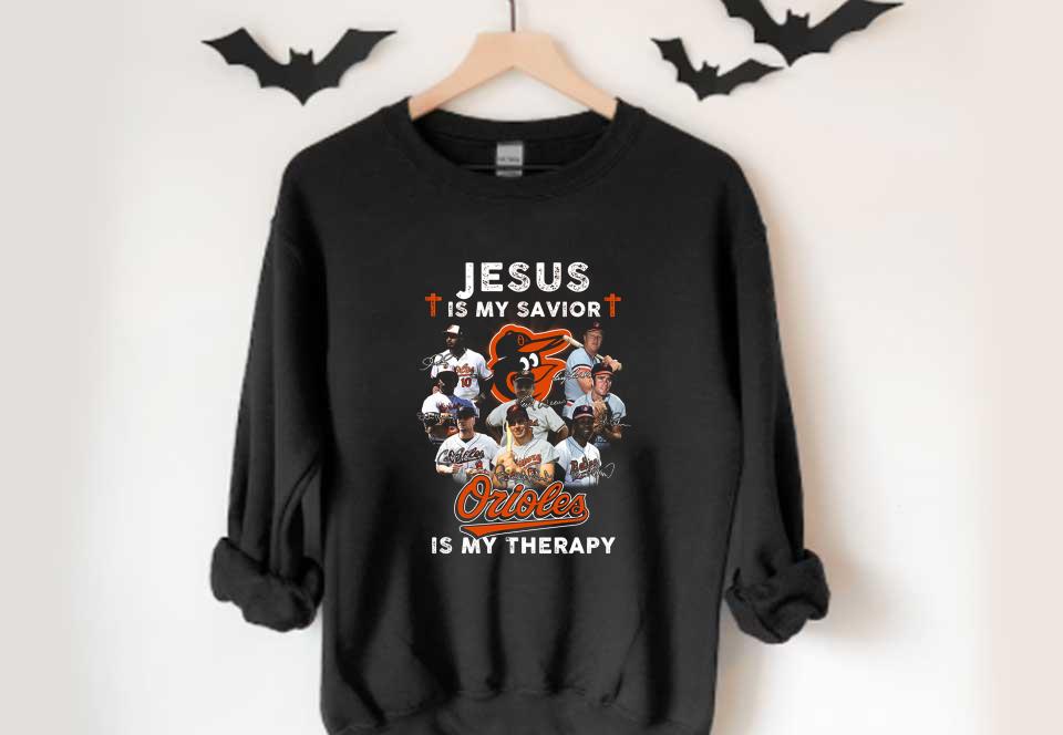 Baltimore Orioles Jesus Is My Savior Shirt, Jesus Is My Savior Baltimore Orioles Is My Therapy Signatures Shirt Baltimore Orioles Jesus Is My Savior Shirt Jesus Is My Savior Baltimore Orioles Is My Therapy Signatures Shirt 4 - Baltimore Orioles Jesus Is My Savior Shirt, Jesus Is My Savior Baltimore Orioles Is My Therapy Signatures Shirt