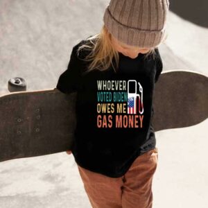 Biden Gas Money Shirt, Gas Whoever Voted Biden Owes Me Gas Money Shirt, Voted Biden Gas Shirt