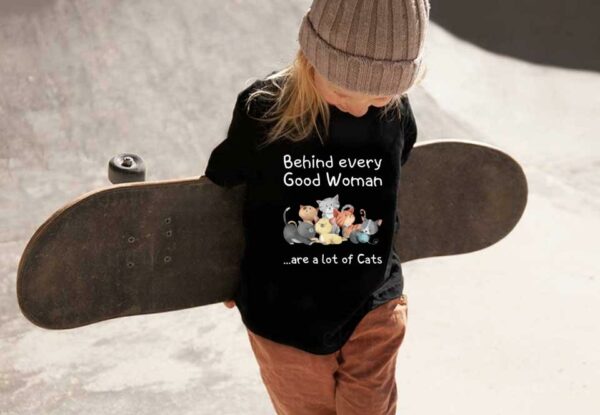 Cat Behind Every Good Woman Shirt, Cat Behind Every Good Woman Are A Lot Of Cats Shirt