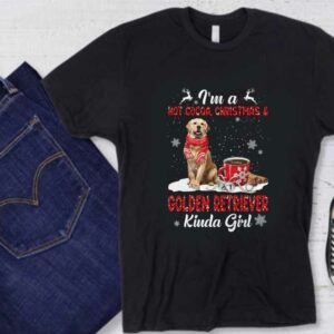 Cocoa Christmas And Golden Retriever Shirt, I'm A Hot Cocoa Christmas And Golden Retriever Kinda Girl Shirt