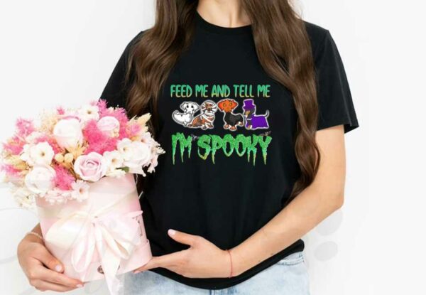Dachshund Feed Me And Tell Me I’m Spooky Halloween Shirt, Feed Me And Tell Me Im Spooky Halloween Shirt