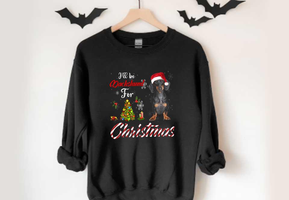 Dachshund For Christmas Shirt, I'll Be Dachshund For Christmas Shirt, Dachshund Christmas Shir Dachshund For Christmas Shirt I ll Be Dachshund For Christmas Shirt Dachshund Christmas Shir 4 - Dachshund For Christmas Shirt, I'll Be Dachshund For Christmas Shirt, Dachshund Christmas Shir