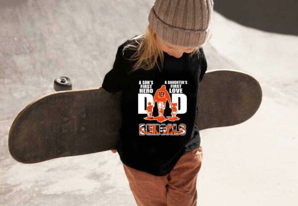 Dad Bengals Shirt, Dad A Son's First Hero A Daughter's First Love Cincinnati Bengals Shirt