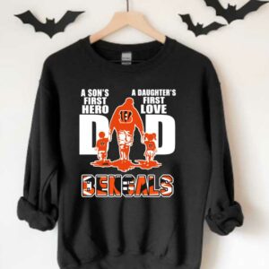 Dad Bengals Shirt, Dad A Son's First Hero A Daughter's First Love Cincinnati Bengals Shirt 3