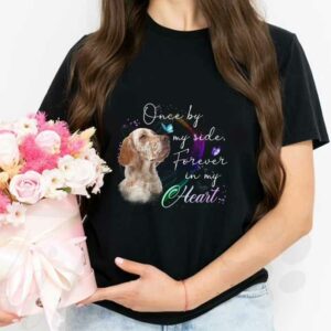 Dog Cocker Spaniel In My Hearth Shirt, Cocker Spaniel One By My Side Forever In My Hearth Shirt 2