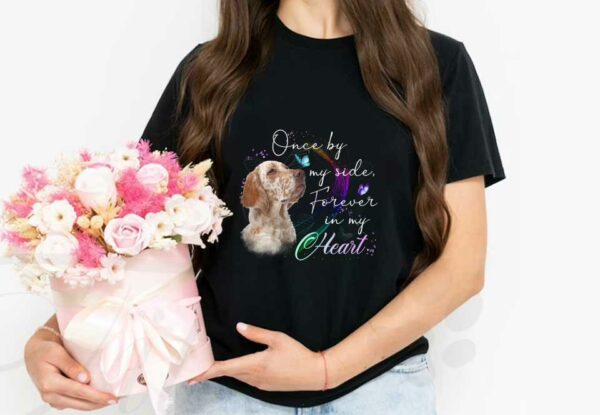 Dog Cocker Spaniel In My Hearth Shirt, Cocker Spaniel One By My Side Forever In My Hearth Shirt