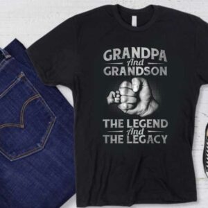 Grandpa And Grandson Legend Shirt, Grandpa And Grandson The Legend And The Legacy Shirt