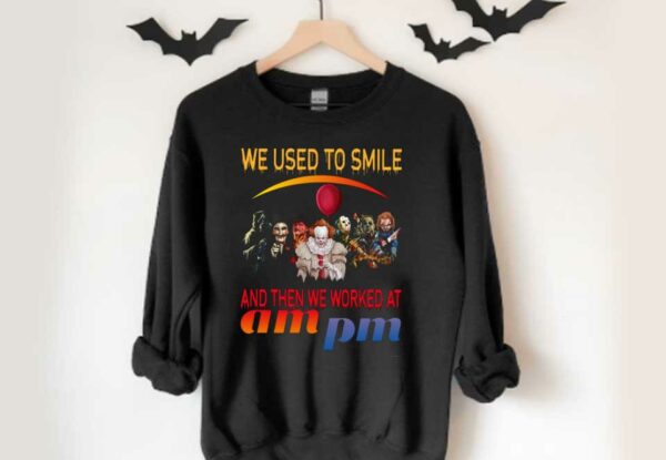 Horror Movie Character Am Pm Shirt, Horror Movie Character We Used To Smile And We Worked At Am Pm Shirt