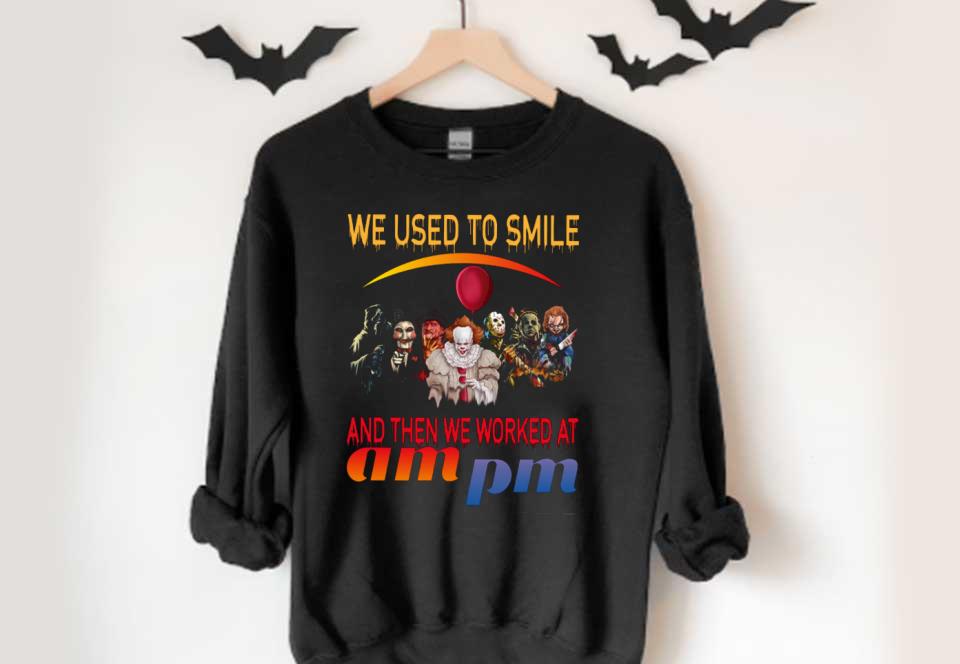 Horror Movie Character Am Pm Shirt, Horror Movie Character We Used To Smile And We Worked At Am Pm Shirt Horror Movie Character Am Pm Shirt Horror Movie Character We Used To Smile And We Worked At Am Pm Shirt 4 - Horror Movie Character Am Pm Shirt, Horror Movie Character We Used To Smile And We Worked At Am Pm Shirt