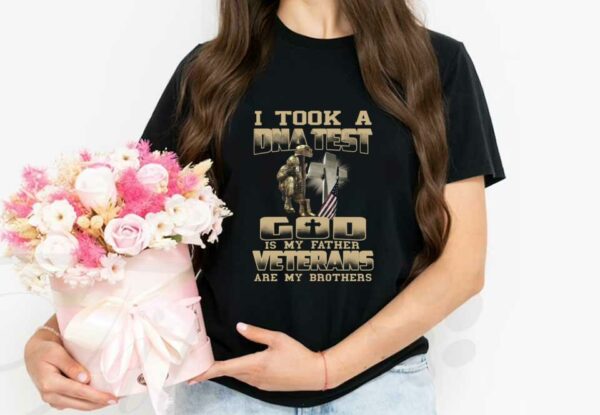 I Took A Dna Test God Veterans Shirt, I Took A Dna Test God Is My Father Veterans Are My Brother Shirt