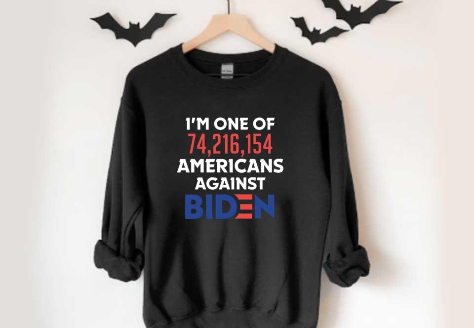I want Trumb and Against Joe Biden Shirt, I'm One Of 74,216,154 Americans Against Biden Shirt I want Trumb and Against Joe Biden Shirt I m One Of 74 216 154 Americans Against Biden Shirt 4 - I want Trumb and Against Joe Biden Shirt, I'm One Of 74,216,154 Americans Against Biden Shirt