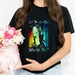 Kong And Alien Why Oh You Shirt, Kong And Alien Fuck Eff You See Kay Why Oh You Shirt 2