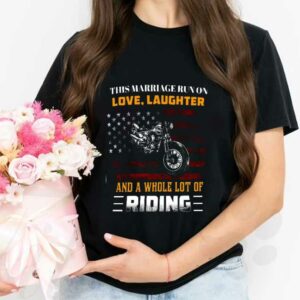 Love Laughter Riding Flag Shirt, This Marriage Run On Love Laughter And A Whole Lot Of Riding American Flag Shirt 2